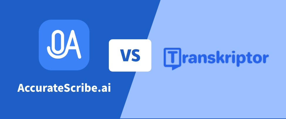 AccurateScribe.ai vs. Transkriptor